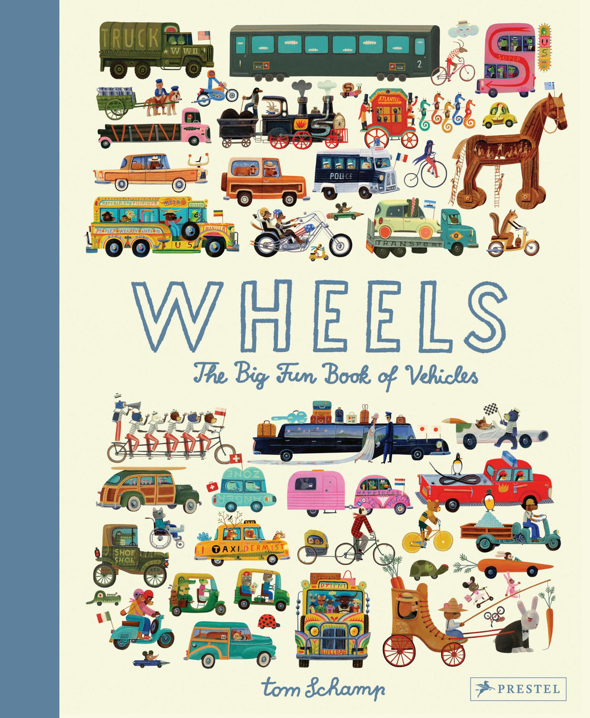 Wheels: Das große, lustige Buch über Fahrzeuge von Schamp, Tom