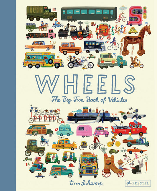 Wheels: Das große, lustige Buch über Fahrzeuge von Schamp, Tom