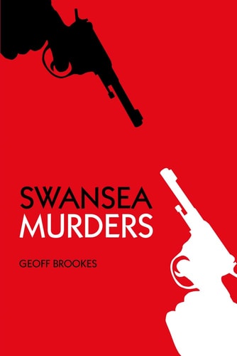 Swansea Murders von Geoff Brookes