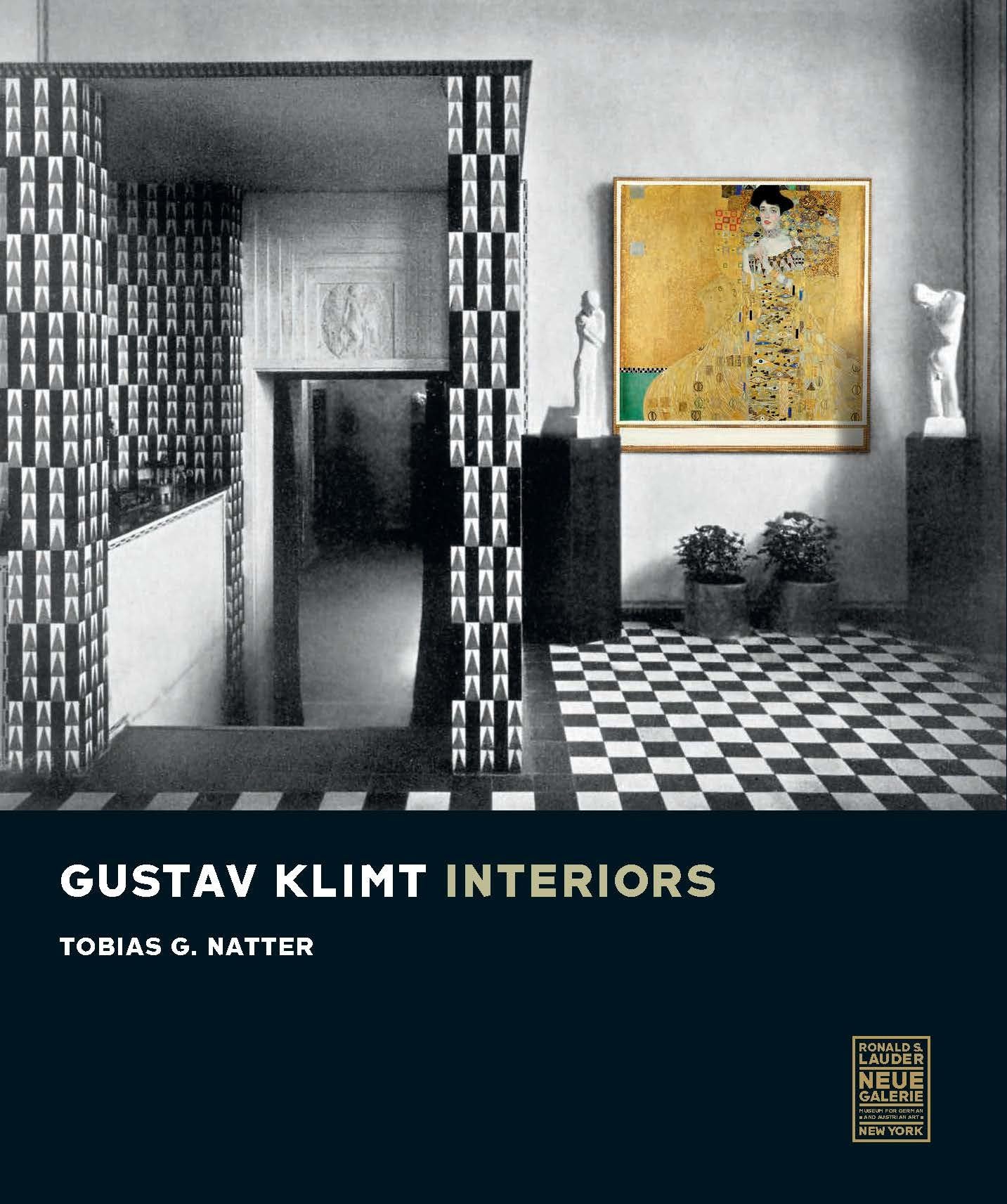 Gustav Klimt: The Interiors (Ronald S. Lauder Neue Galerie Museum for German and Austrian Art) by Tobias G. Natter