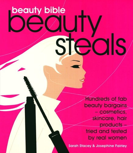 Beauty Bible Beauty Steals by fairley-josephine-stacey-sarah