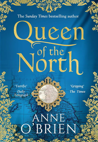 Queen of the North by Anne OBrien