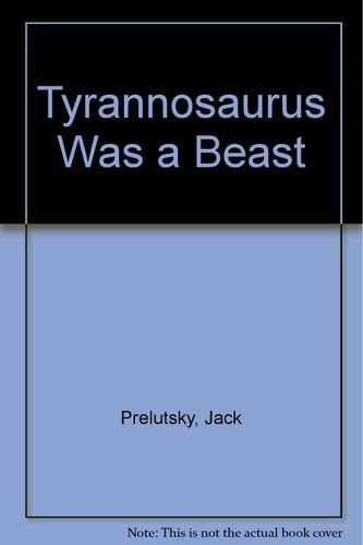 Tyrannosaurus war ein Tier (Shelfworn) von Jack Prelutsky