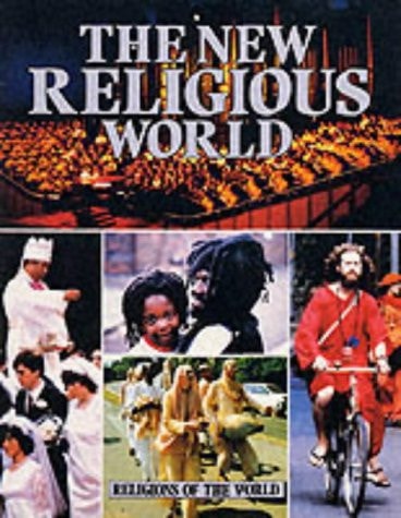 The Religions of the World: New Religious World (Religions of the World) (shelfworn) by Anne Bancroft