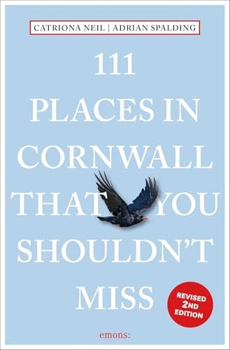 111 Places in Cornwall That You Shouldn't Miss by Catriona Neil | Adrian Spalding