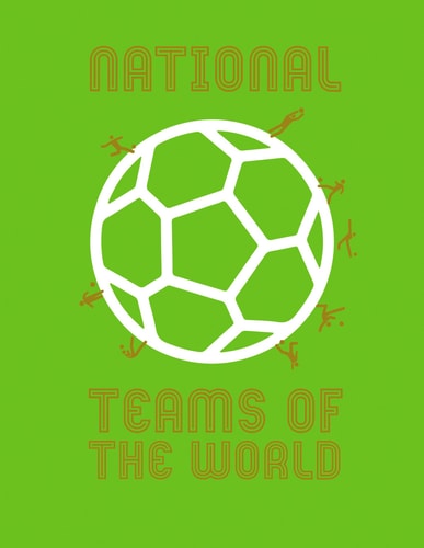 National Teams Of The World by ed. Nicola von Velsen