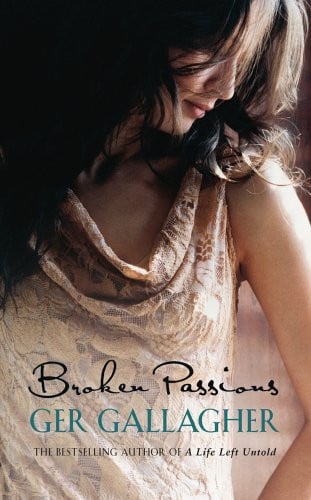 Broken Passions by Ger Gallagher