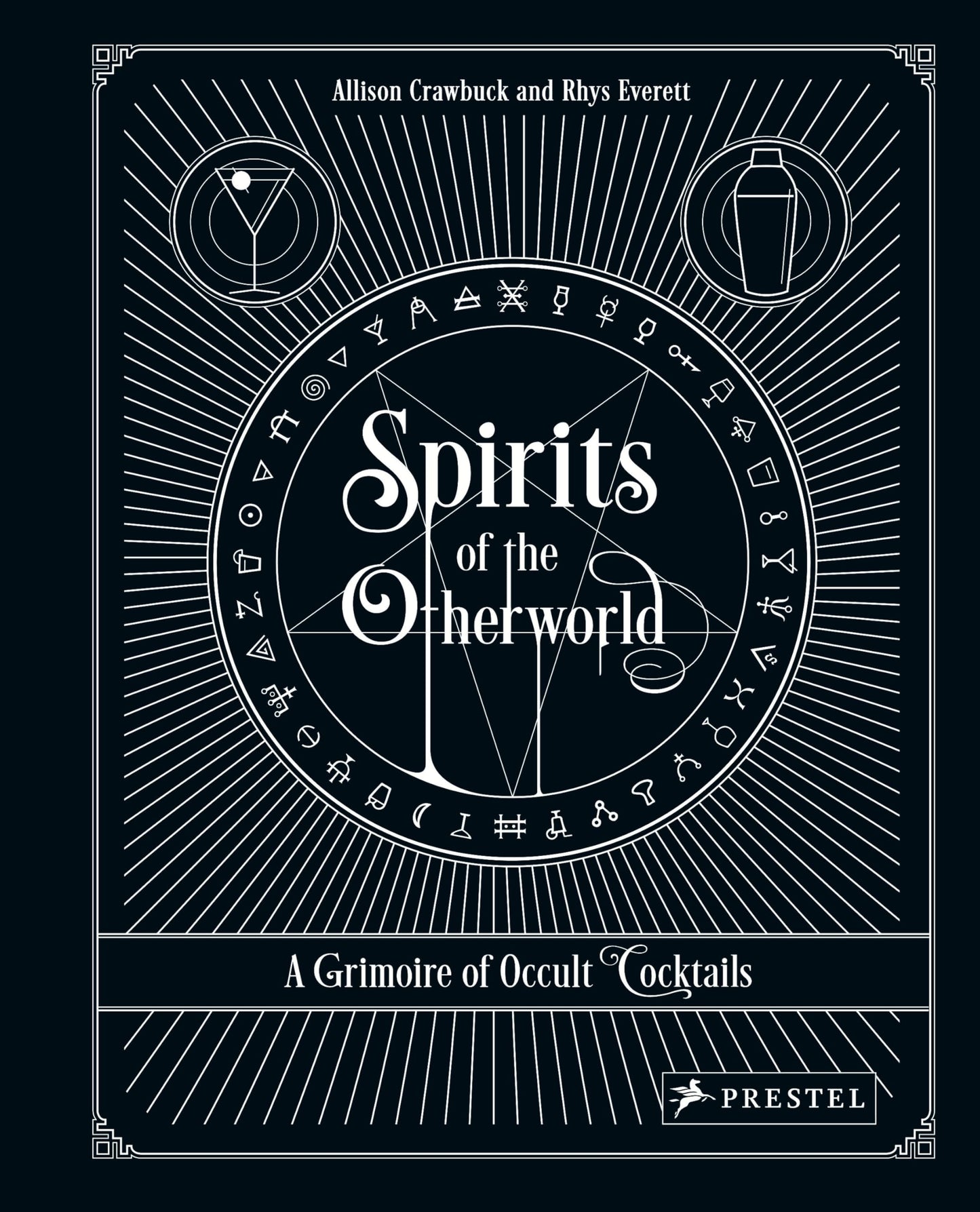 Spirits of the Otherworld: A Grimoire of Occult Cocktails and Drinking Rituals by Crawbuck, Allison | Everett, Rhys