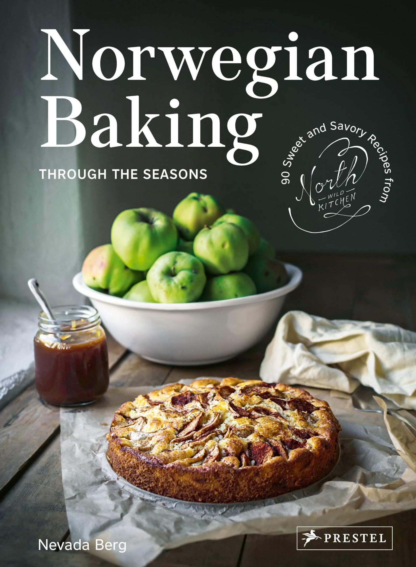 Norwegian Baking through the Seasons: 90 Sweet and Savoury Recipes from NorthWild Kitchen(shelfworn) by Nevada Berg