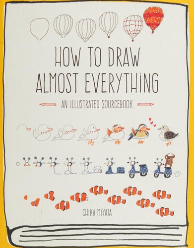 How to Draw Almost Everything An Illustrated Sourcebook (slight shelf wear) by Chika Miyata