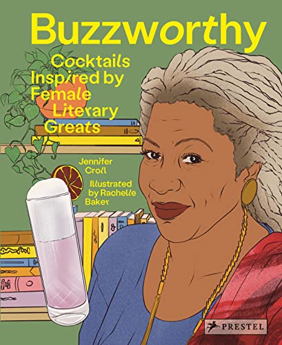 Buzzworthy: Cocktails Inspired by Female Literary Greats by Jennifer Croll