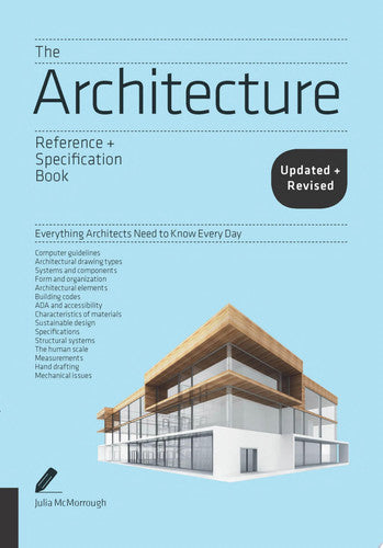 The Architecture Reference & Specification Book Updated & Revised Everything Architects Need to Know Every Day by Julia McMorrough