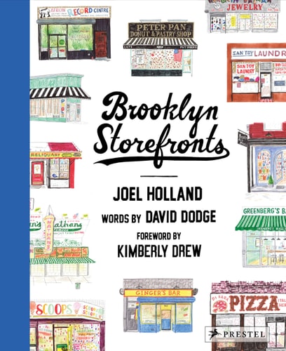 Schaufenster in Brooklyn: Illustrationen der beliebtesten Orte des legendären New Yorker Bezirks von Joel Holland | David Dodge | Kimberly Drew