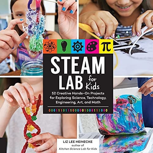STEAM Lab for Kids: 52 Creative Hands-On Projects for Exploring Science, Technology, Engineering, Art, and Math (Volume 17) (Lab for Kids, 17) by Heinecke, Liz Lee