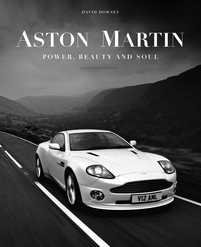 Aston Martin Power, Beauty and Soul (shelf worn) by David Dowsey