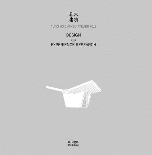 Design as Experience Research by Yung Ho Chang