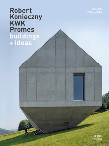 Robert Konieczny: KWK Promes buildings + ideas (shelfworn) by Philip Jodidio