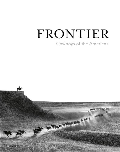 Frontier: Cowboys of the Americas (shelf worn) by Anouk Masson Krantz