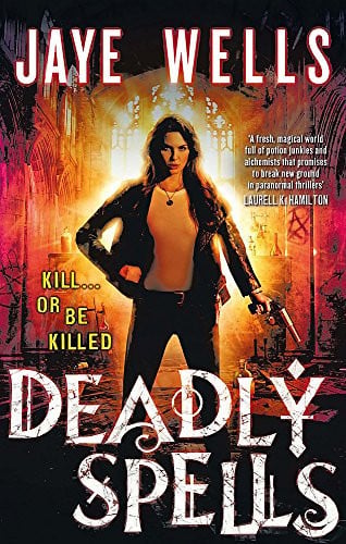 Deadly Spells Prospero's War: Book Three by Jaye Wells