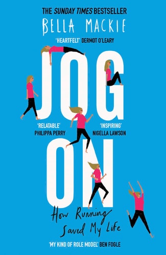 Jog On: How I Got My Life Back on Track by Bella Mackie