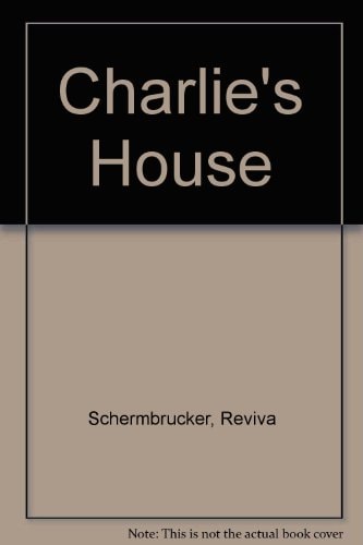 Charlie's House by Revia / Niki Daly Schermbrucker (Illustrator)