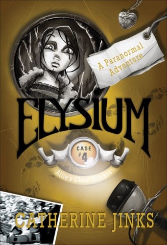 Elysium A Ghost Story by Catherine Jinks