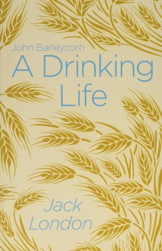 A Drinking Life by Jack London