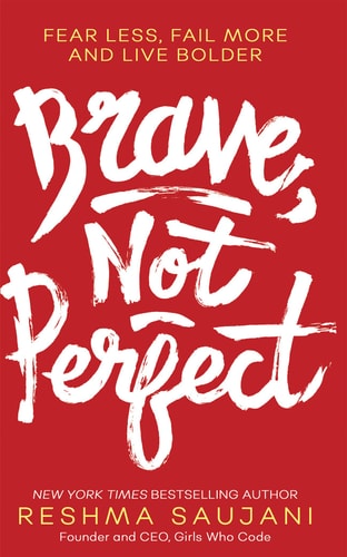 Brave, Not Perfect (shelfworn) by Reshma Saujani