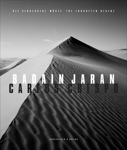 Badain Jaran The Forgotten Desert (Shelfworn) by Carlos Crespo | Catherine Hug | Bill Kouwenhoven