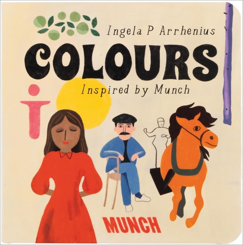 Colours: Inspired by Edvard Munch by Ingela P Arrhenius