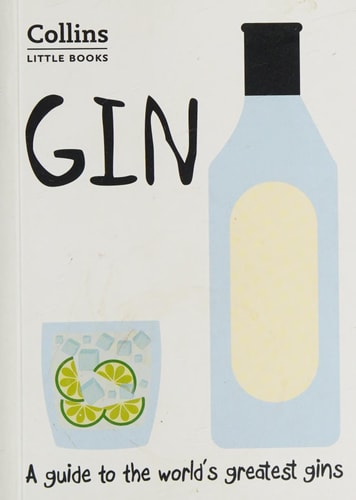 Gin: A Guide to the World's Greatest Gins (Collins Little Books) by Roskrow, Dominic