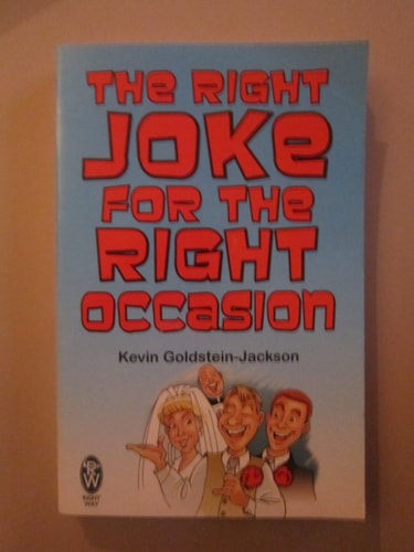 Right Joke for the Right Occasion by Kevin G. Jackson