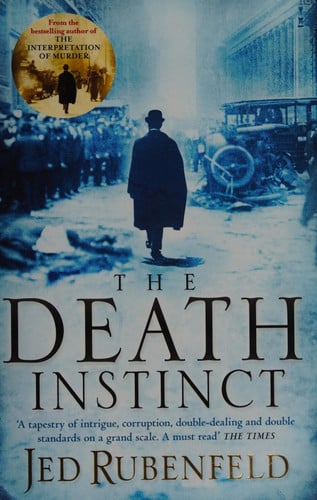 The Death Instinct by Jed Rubenfeld