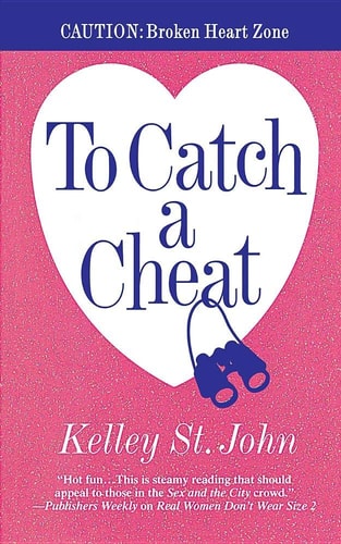 To Catch a Cheat (shelfworn) by Kelley St. John