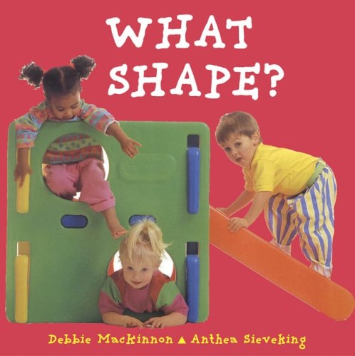 What Shape? (Right Start) (shelfworn) by Debbie MacKinnon