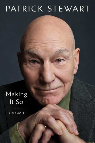 Making It So: Memoiren von Patrick Stewart