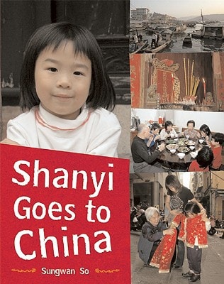 Shanyi Goes to China (Children Return to their Roots) (Shelfworn) by So, Sungwan