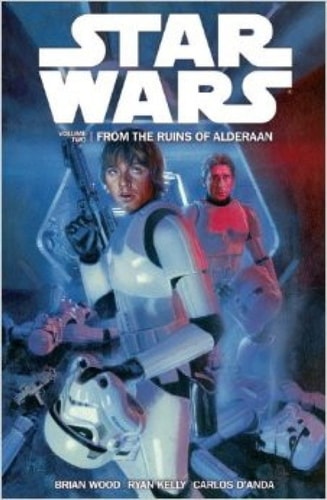 Star Wars - from the Ruins of Alderaan by Brian Wood | Carlos DAnda