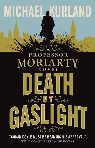 Death by Gaslight: A Professor Moriarty Novel by Michael Kurland