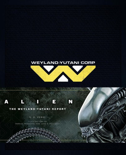 Alien The Weyland-Yutani Report by Stephani Danelle Perry