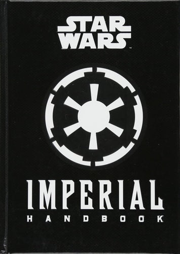 Star Wars – Das Imperiale Handbuch – Ein Leitfaden für Kommandanten von Daniel Wallace