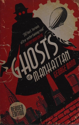 Ghosts of Manhattan (A Ghost Novel) by George Mann
