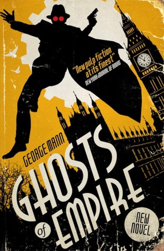 Ghosts of Empire A Ghost Novel by George Mann