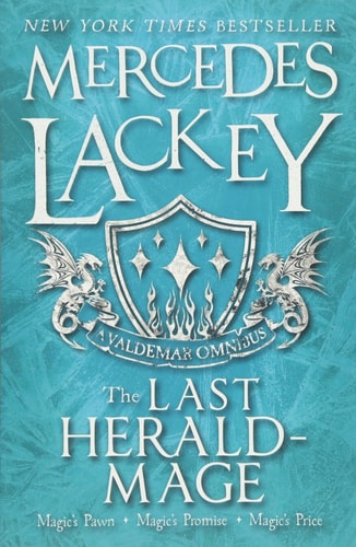 The Last Herald-Mage - a Valdemar Omnibus by Mercedes Lackey