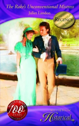The Rake's Unconventional Mistress (Historical Romance) by Juliet Landon