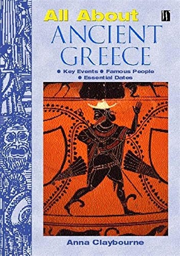 Ancient Greece (All About S.) by Anna Claybourne