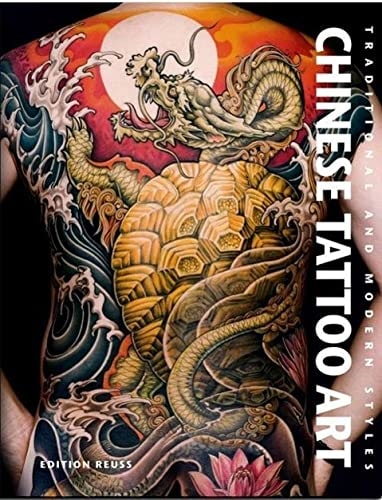 (TXS) Chinese Tattoo Art: Traditional & Modern Style by  Fino Huang and  Roxanne Yang