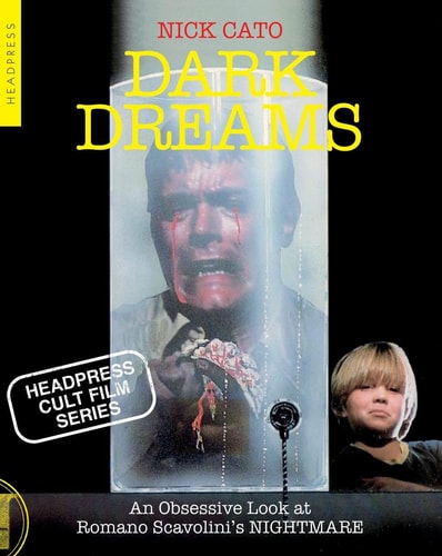Dark Dreams An Obsessive Look at Romano Scavolini's NIGHTMARE by Nick Cato