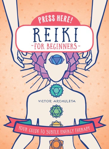 (TXS) Press Here! Reiki For Beginners by  Victor Archuleta