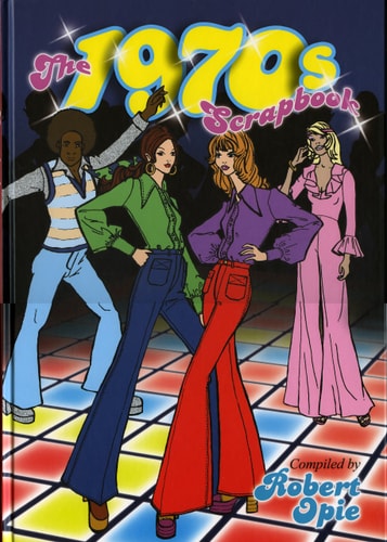 The 1970s Scrapbook (heavy shelf wear) by Robert Opie
